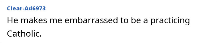 Screenshot of text reading He makes me embarrassed to be a practicing Catholic related to Little Rascals star Catholic extremist off the grid.