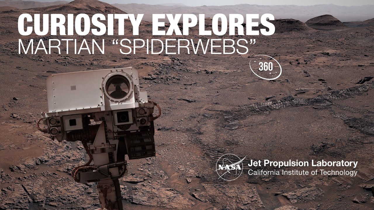 NASA’s Curiosity Rover Explores “Spiderwebs” on Mars (360) - YouTube