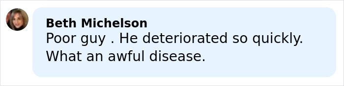 Comment about Eric Dane’s cause of passing, expressing sadness and remarking on the rapid deterioration from the disease.